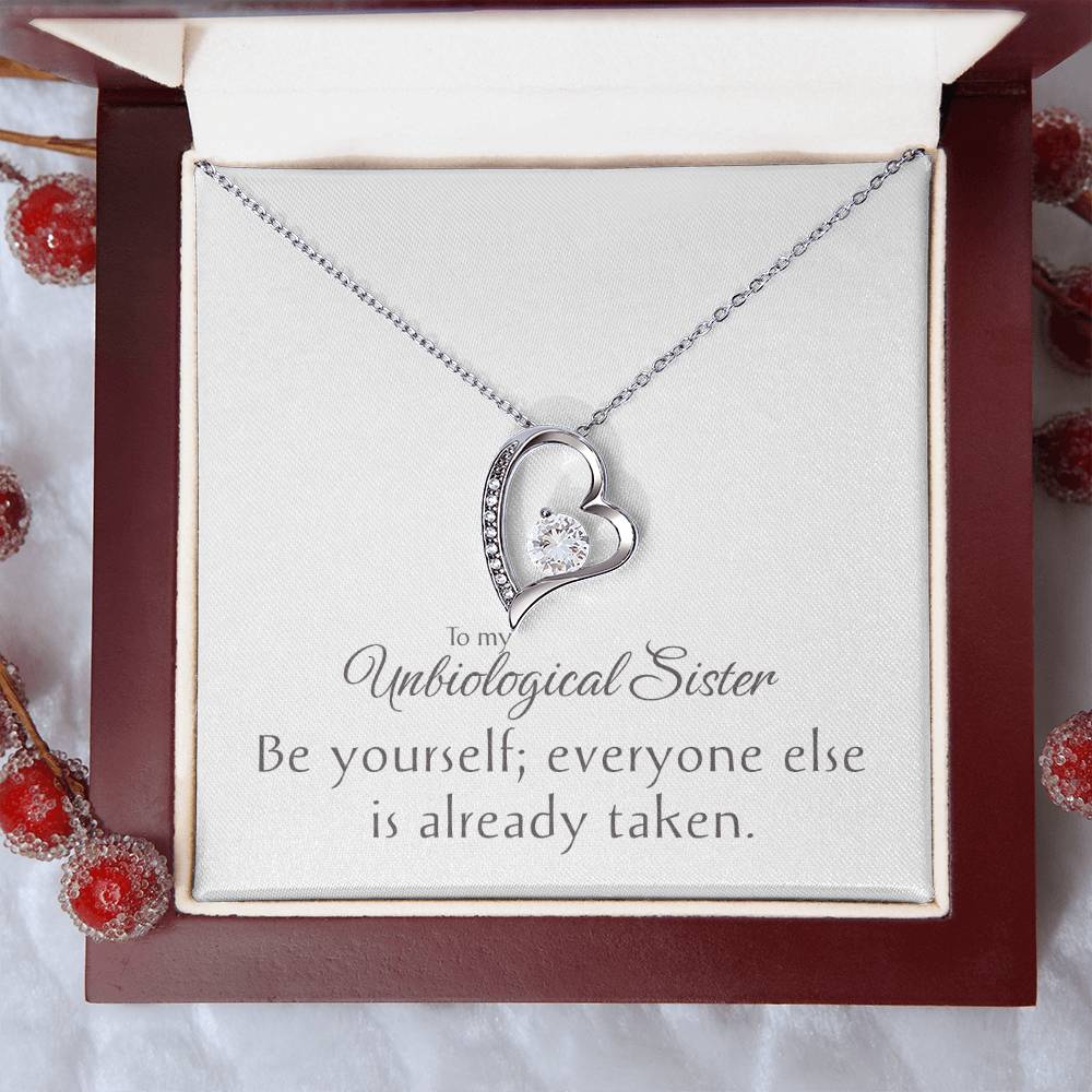 To my Unbiological Sister Necklace, Heart Pendant, Friendship Gift, Love & Appreciation Jewelry, Keepsake Chain, Be Yourself Inspirational Token