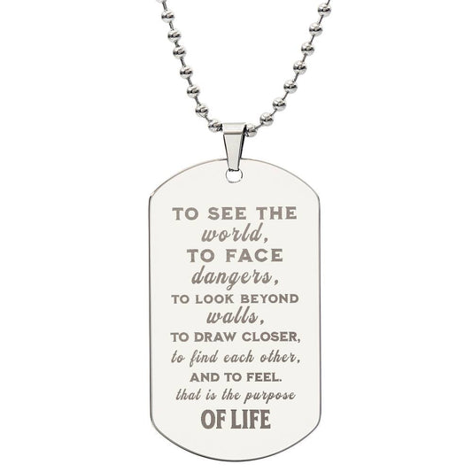 Purpose of Life - Inspirational Dog Tag Necklace