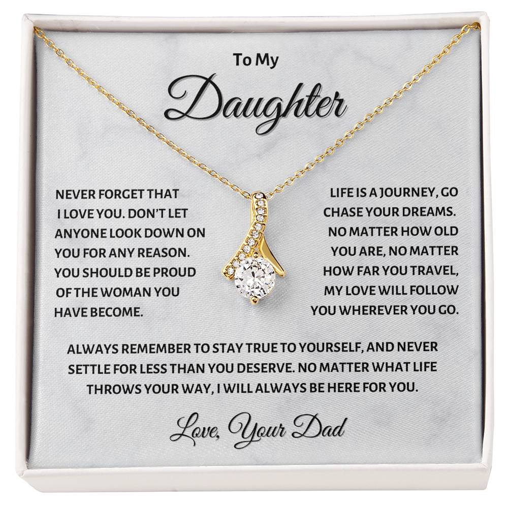 To My Daughter "never forgert" Necklace from Dad