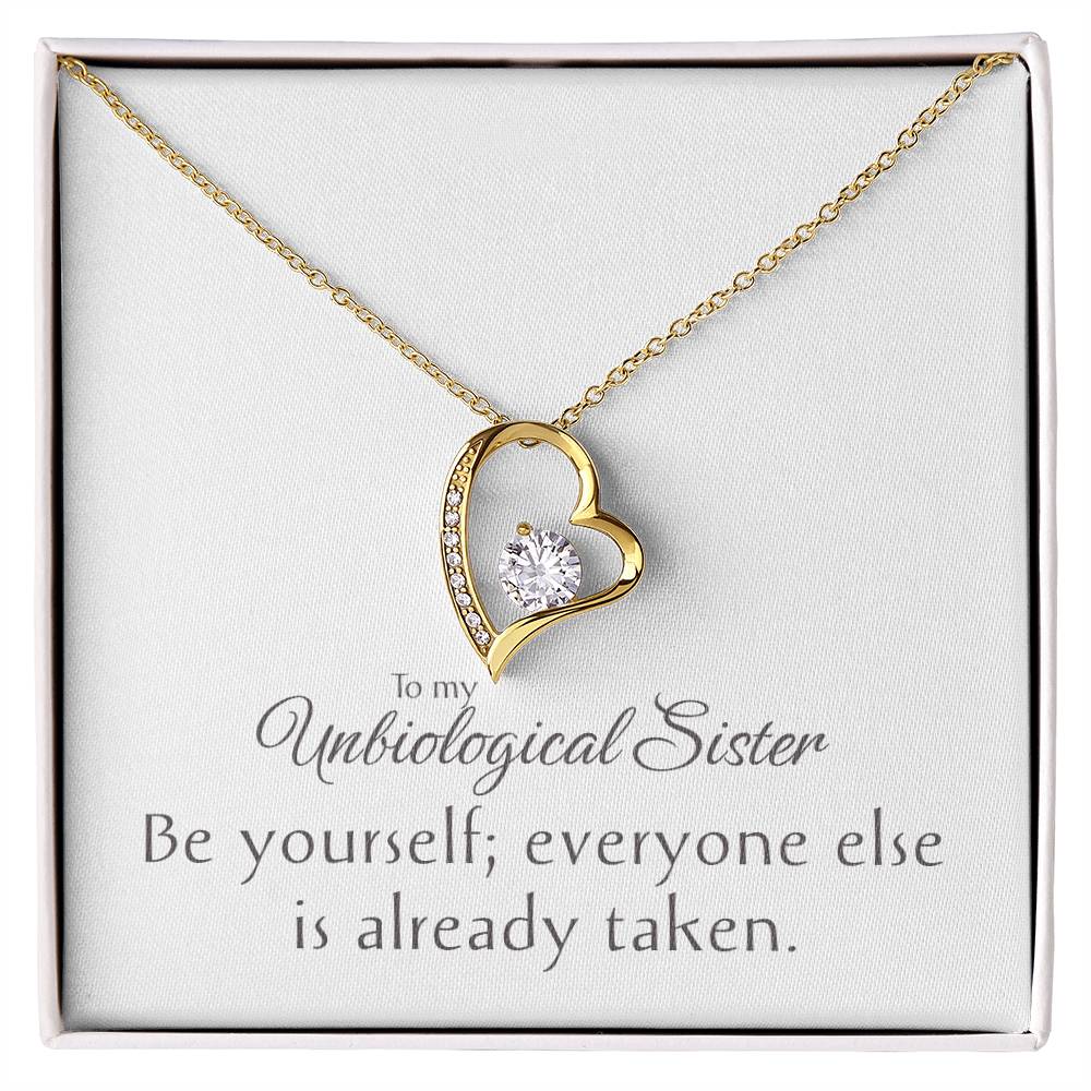 To my Unbiological Sister Necklace, Heart Pendant, Friendship Gift, Love & Appreciation Jewelry, Keepsake Chain, Be Yourself Inspirational Token