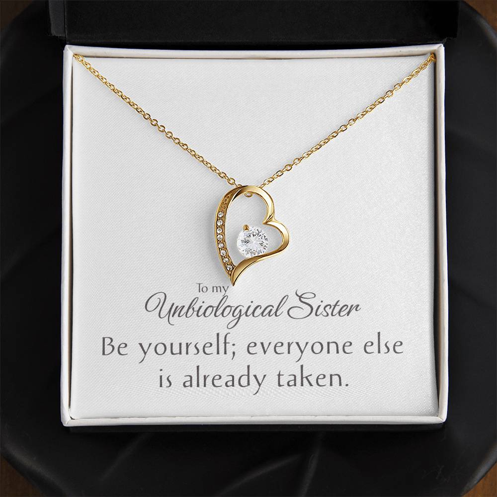 To my Unbiological Sister Necklace, Heart Pendant, Friendship Gift, Love & Appreciation Jewelry, Keepsake Chain, Be Yourself Inspirational Token