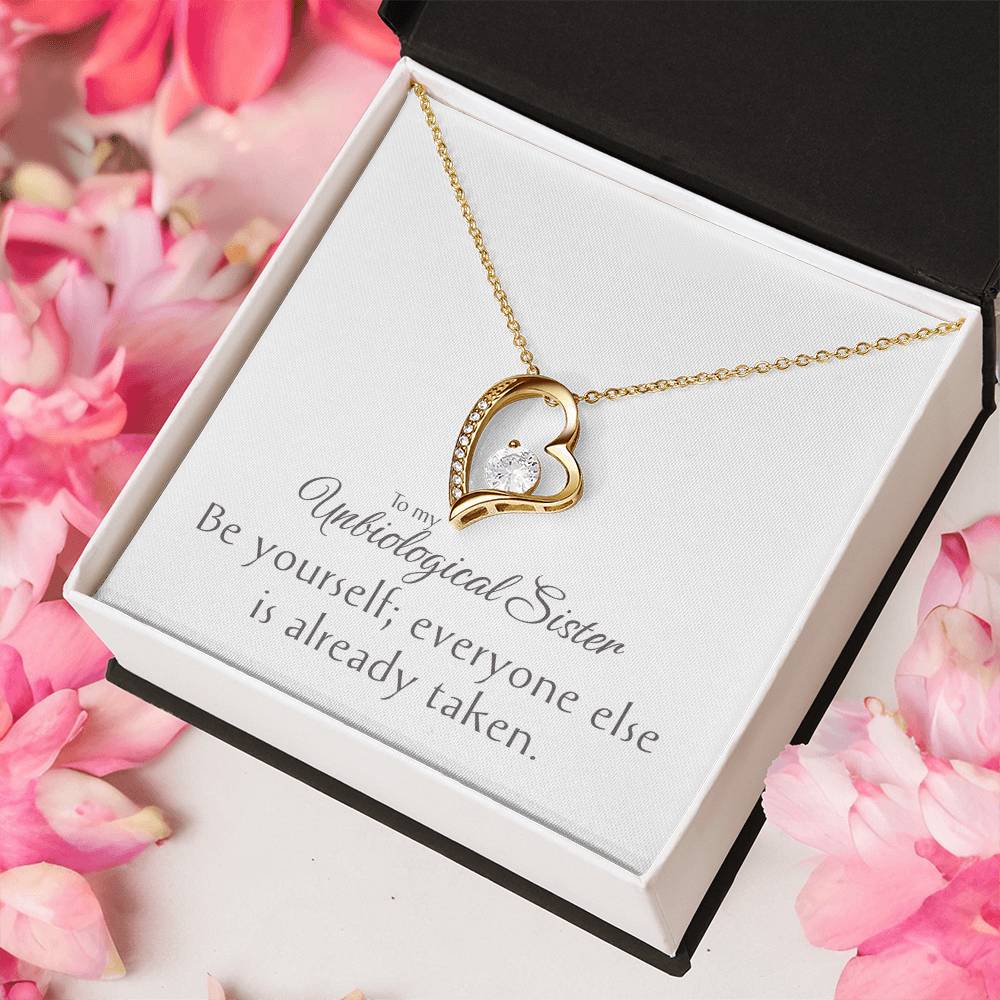 To my Unbiological Sister Necklace, Heart Pendant, Friendship Gift, Love & Appreciation Jewelry, Keepsake Chain, Be Yourself Inspirational Token