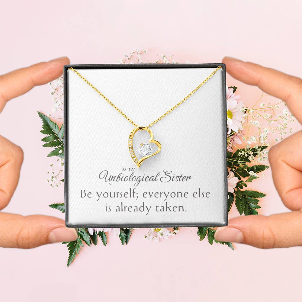 To my Unbiological Sister Necklace, Heart Pendant, Friendship Gift, Love & Appreciation Jewelry, Keepsake Chain, Be Yourself Inspirational Token