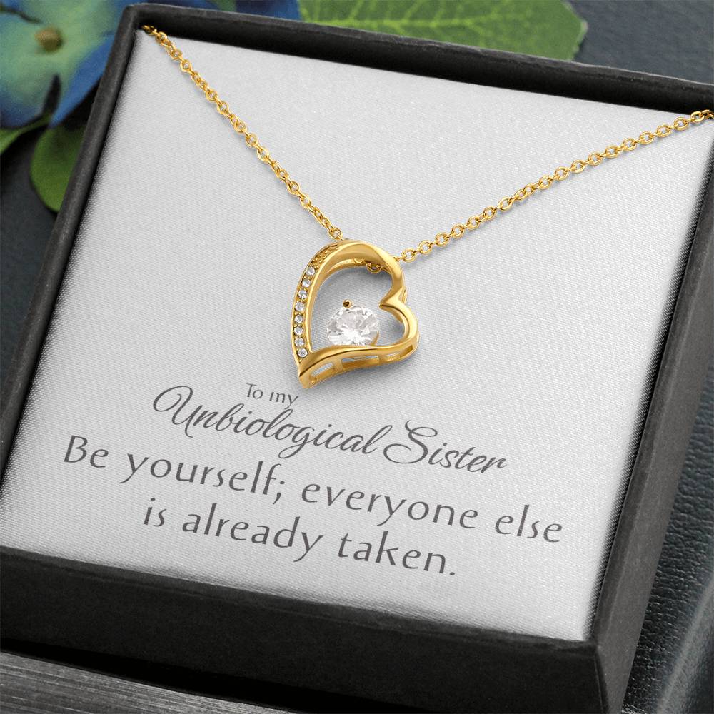 To my Unbiological Sister Necklace, Heart Pendant, Friendship Gift, Love & Appreciation Jewelry, Keepsake Chain, Be Yourself Inspirational Token